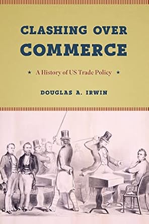 خرید و دانلود نسخه کامل کتاب Clashing Over Commerce: A History of US Trade Policy (Markets and Governments in Economic History)_6a80f4cf87afe.jpeg خرید و دانلود نسخه کامل کتاب Clashing Over Commerce: A History of US Trade Policy (Markets and Governments in Economic History)