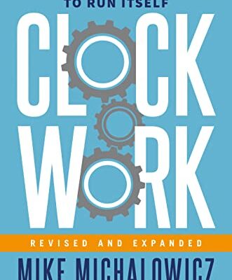 خرید و دانلود نسخه کامل کتاب Clockwork, Revised and Expanded: Design Your Business to Run Itself Kindle Edition