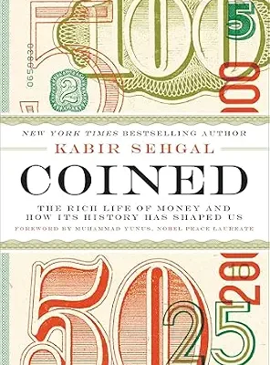 خرید و دانلود نسخه کامل کتاب Coined: The Rich Life of Money and How Its History Has Shaped Us