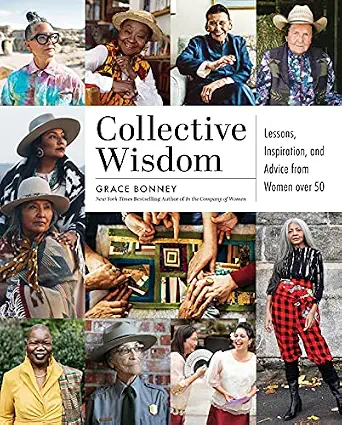 خرید و دانلود نسخه کامل کتاب Collective Wisdom: Lessons, Inspiration, and Advice from Women over 50_6a79d96f733f0.webp خرید و دانلود نسخه کامل کتاب Collective Wisdom: Lessons, Inspiration, and Advice from Women over 50
