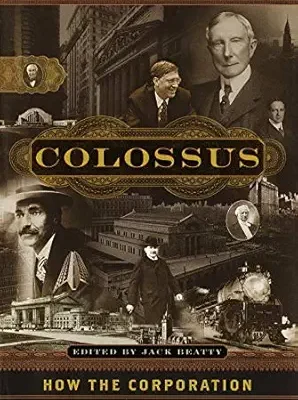 خرید و دانلود نسخه کامل کتاب Colossus: How the Corporation Changed America