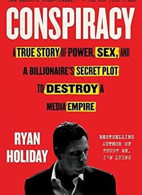 خرید و دانلود نسخه کامل کتاب Conspiracy: Peter Thiel, Hulk Hogan, Gawker, and the Anatomy of Intrigue