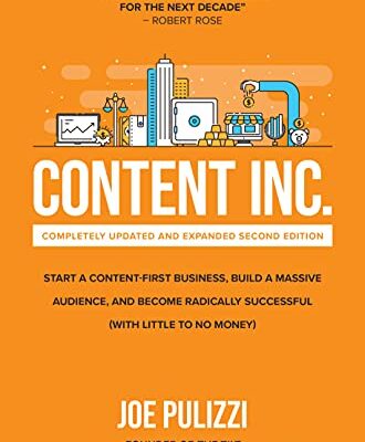 خرید و دانلود نسخه کامل کتاب Content Inc., Second Edition: Start a Content-First Business, Build a Massive Audience and Become Radically Successful (With Little to No Money) Kindle Edition