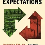 خرید و دانلود نسخه کامل کتاب Contingent Expectations: Uncertainty, Risk, and Economic Behavior in Historical Perspective