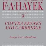 خرید و دانلود نسخه کامل کتاب Contra Keynes and Cambridge: Essays, Correspondence (The Collected Works of F. A. Hayek Book 9)
