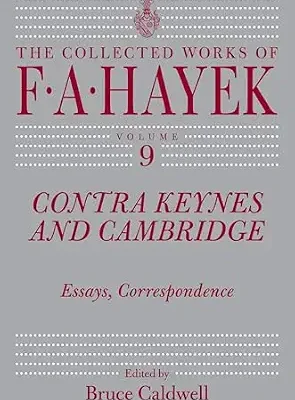 خرید و دانلود نسخه کامل کتاب Contra Keynes and Cambridge: Essays, Correspondence (The Collected Works of F. A. Hayek Book 9)