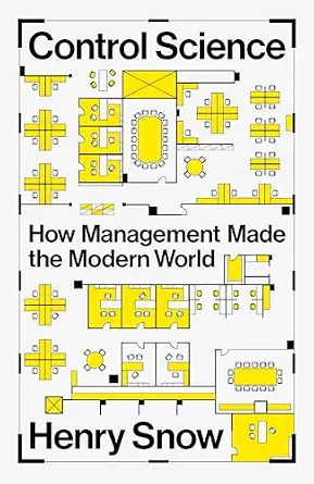 خرید و دانلود نسخه کامل کتاب Control Science: How Management Made the Modern World_6a6e29e60eae1.webp خرید و دانلود نسخه کامل کتاب Control Science: How Management Made the Modern World
