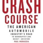 خرید و دانلود نسخه کامل کتاب Crash Course: The American Automobile Industry’s Road from Glory to Disaster