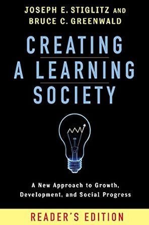 خرید و دانلود نسخه کامل کتاب Creating a Learning Society: A New Approach to Growth, Development, and Social Progress (Kenneth J. Arrow Lecture Series)_6a6edfe18826e.jpeg خرید و دانلود نسخه کامل کتاب Creating a Learning Society: A New Approach to Growth, Development, and Social Progress (Kenneth J. Arrow Lecture Series)
