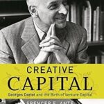 خرید و دانلود نسخه کامل کتاب Creative Capital: Georges Doriot and the Birth of Venture Capital