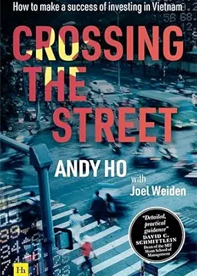 خرید و دانلود نسخه کامل کتاب Crossing the Street: How to make a success of investing in Vietnam