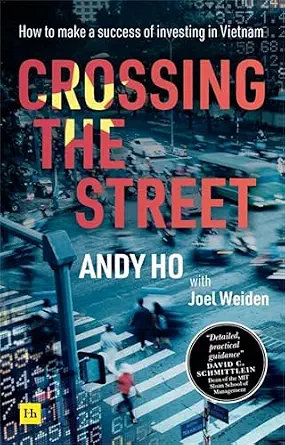 خرید و دانلود نسخه کامل کتاب Crossing the Street: How to make a success of investing in Vietnam_6a6ec9ecb6443.webp خرید و دانلود نسخه کامل کتاب Crossing the Street: How to make a success of investing in Vietnam