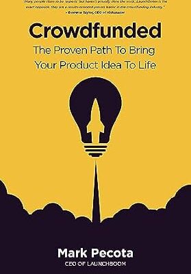 خرید و دانلود نسخه کامل کتاب Crowdfunded: The Proven Path To Bring Your Product Idea To Life