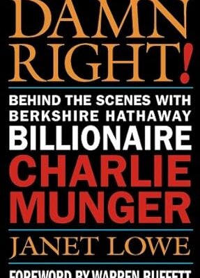 خرید و دانلود نسخه کامل کتاب Damn Right!: Behind the Scenes with Berkshire Hathaway Billionaire Charlie Munger