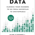 خرید و دانلود نسخه کامل کتاب Data: Harness Your Numbers to Go from Uncertain to Unstoppable