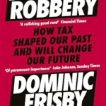 خرید و دانلود نسخه کامل کتاب Daylight Robbery: How Tax Shaped Our Past and Will Change Our Future