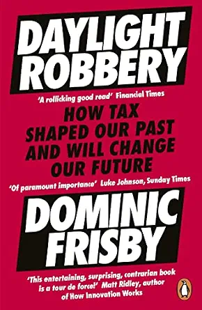 خرید و دانلود نسخه کامل کتاب Daylight Robbery: How Tax Shaped Our Past and Will Change Our Future_6a80dc6134489.webp خرید و دانلود نسخه کامل کتاب Daylight Robbery: How Tax Shaped Our Past and Will Change Our Future