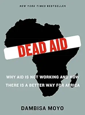 خرید و دانلود نسخه کامل کتاب Dead Aid: Why Aid Is Not Working and How There Is a Better Way for Africa