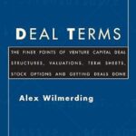 خرید و دانلود نسخه کامل کتاب Deal Terms: The Finer Points of Venture Capital Deal Structures, Valuations, Term Sheets, Stock Options and Getting Deals Done: The Finer Points of Deal … and Getting Deals Done (Inside the Minds)