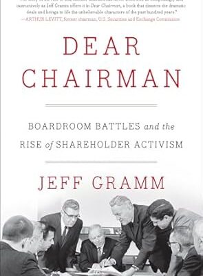 خرید و دانلود نسخه کامل کتاب Dear Chairman: Boardroom Battles and the Rise of Shareholder Activism