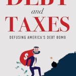 خرید و دانلود نسخه کامل کتاب Debt and Taxes: Defusing America’s Debt Bomb