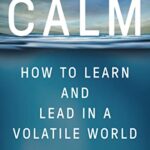 خرید و دانلود نسخه کامل کتاب Deliberate Calm: How to Learn and Lead in a Volatile World Kindle Edition