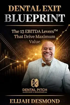 خرید و دانلود نسخه کامل کتاب DENTAL EXIT BLUEPRINT: The 13 EBITDA Levers That Drive Maximum Value