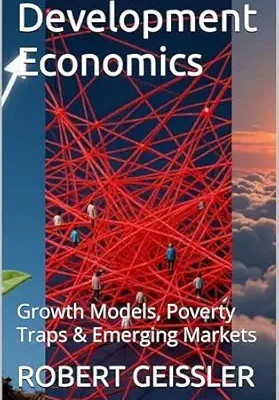 خرید و دانلود نسخه کامل کتاب Development Economics : Growth Models, Poverty Traps & Emerging Markets