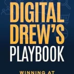 خرید و دانلود نسخه کامل کتاب Digital Drew’s Playbook: Winning at Marketing and Ads in the Age of AI (AI Marketing Book)