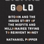 خرید و دانلود نسخه کامل کتاب Digital Gold: Bitcoin and the Inside Story of the Misfits and Millionaires Trying to Reinvent Money