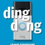 خرید و دانلود نسخه کامل کتاب Ding Dong: How Ring Went From Shark Tank Reject To Everyone’s Front Door