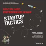 خرید و دانلود نسخه کامل کتاب Disciplined Entrepreneurship Startup Tactics: 15 Tactics to Turn Your Business Plan into a Business