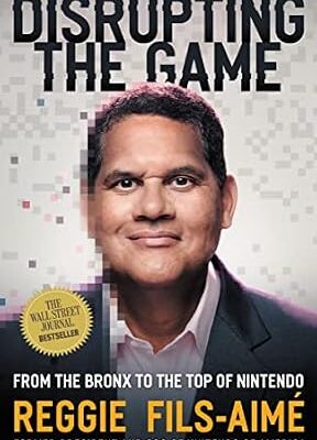 خرید و دانلود نسخه کامل کتاب Disrupting the Game: From the Bronx to the Top of Nintendo