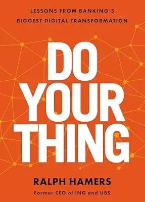 خرید و دانلود نسخه کامل کتاب Do Your Thing: Lessons from Banking’s Biggest Digital Transformation