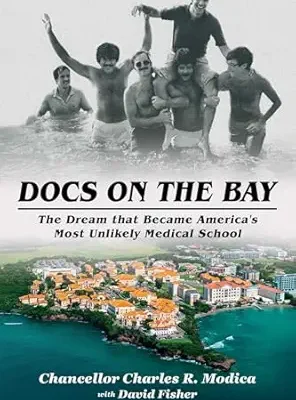 خرید و دانلود نسخه کامل کتاب Docs on the Bay: The Dream that Became America’s Most Unlikely Medical School