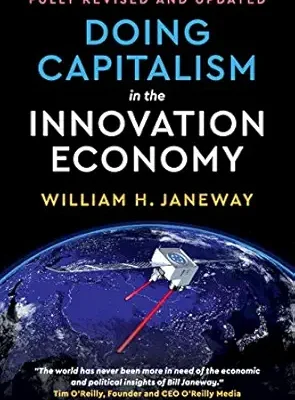 خرید و دانلود نسخه کامل کتاب Doing Capitalism in the Innovation Economy: Reconfiguring the Three-Player Game between Markets, Speculators and the State