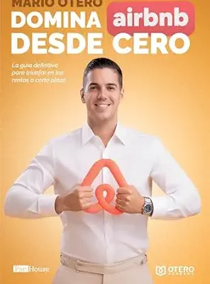 خرید و دانلود نسخه کامل کتاب Domina Airbnb desde Cero: La guía definitiva para triunfar en las rentas a corto plazo (Spanish Edition)