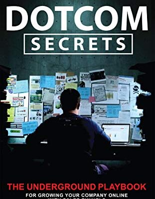 خرید و دانلود نسخه کامل کتاب Dotcom Secrets: The Underground Playbook for Growing Your Company Online with Sales Funnels