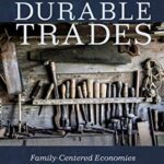 خرید و دانلود نسخه کامل کتاب Durable Trades: Family-Centered Economies That Have Stood the Test of Time Kindle Edition