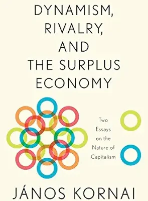 خرید و دانلود نسخه کامل کتاب Dynamism, Rivalry, and the Surplus Economy: Two Essays on the Nature of Capitalism