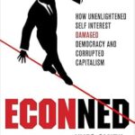 خرید و دانلود نسخه کامل کتاب ECONned: How Unenlightened Self Interest Damaged Democracy and Corrupted Capitalism
