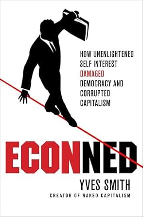 خرید و دانلود نسخه کامل کتاب ECONned: How Unenlightened Self Interest Damaged Democracy and Corrupted Capitalism_6a6ebd0a41c8e.jpeg خرید و دانلود نسخه کامل کتاب ECONned: How Unenlightened Self Interest Damaged Democracy and Corrupted Capitalism