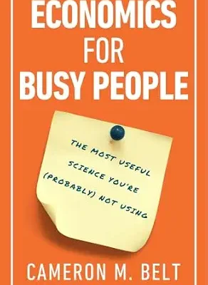 خرید و دانلود نسخه کامل کتاب Economics for Busy People: The Most Useful Science You’re (Probably) Not Using