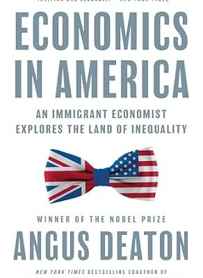 خرید و دانلود نسخه کامل کتاب Economics in America: An Immigrant Economist Explores the Land of Inequality