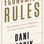خرید و دانلود نسخه کامل کتاب Economics Rules: The Rights and Wrongs of the Dismal Science