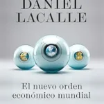 خرید و دانلود نسخه کامل کتاب El nuevo orden económico mundial: EE. UU., China, Europa y el descontento global (Deusto) (Spanish Edition)