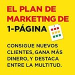 خرید و دانلود نسخه کامل کتاب El Plan de Marketing de 1-Página: Consigue Nuevos Clientes, Gana Más Dinero, Y Destaca Entre La Multitud (Spanish Edition)