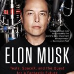 خرید و دانلود نسخه کامل کتاب Elon Musk: Tesla, SpaceX, and the Quest for a Fantastic Future Kindle Edition