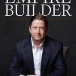 خرید و دانلود نسخه کامل کتاب Empire Builder: The Road to a Billion