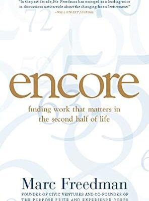 خرید و دانلود نسخه کامل کتاب Encore: Finding Work that Matters in the Second Half of Life